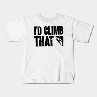 I'd Climb That Funny Rock Mountain Climbing Sport Design Kids T-Shirt